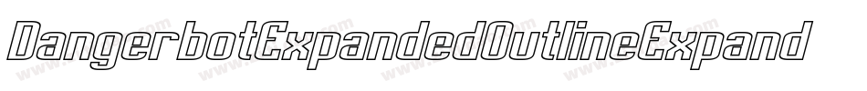 DangerbotExpandedOutlineExpandedOutline-avPE字体转换 DangerbotExpandedOutlineExpandedOutline-avPE字体转换