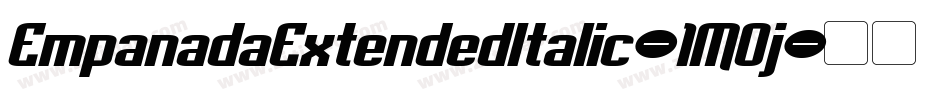 EmpanadaExtendedItalic-1MOj字体转换 EmpanadaExtendedItalic-1MOj字体转换