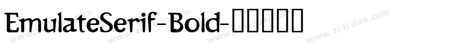 EmulateSerif-Bold字体转换