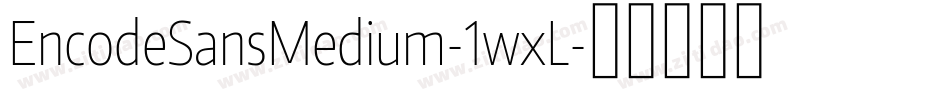 EncodeSansMedium-1wxL字体转换