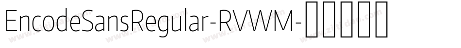 EncodeSansRegular-RVWM字体转换
