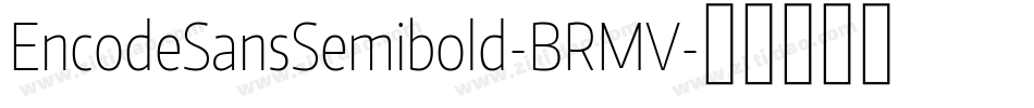 EncodeSansSemibold-BRMV字体转换