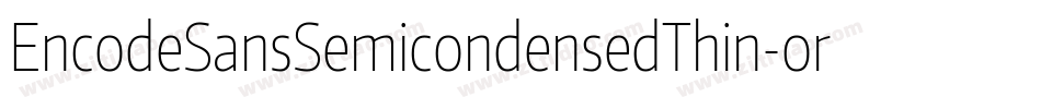 EncodeSansSemicondensedThin-orV0字体转换