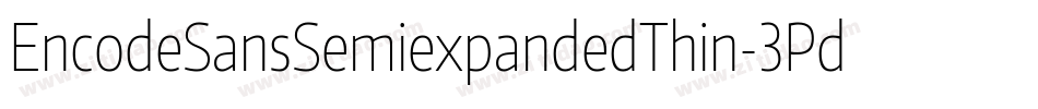 EncodeSansSemiexpandedThin-3Pd6字体转换