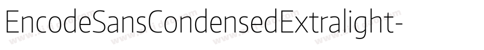 EncodeSansCondensedExtralight-K4Lo字体转换