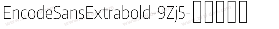 EncodeSansExtrabold-9Zj5字体转换