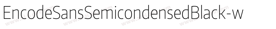 EncodeSansSemicondensedBlack-we63字体转换