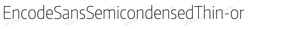 EncodeSansSemicondensedThin-orV0字体转换