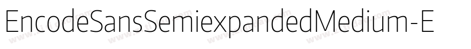 EncodeSansSemiexpandedMedium-EKAe字体转换