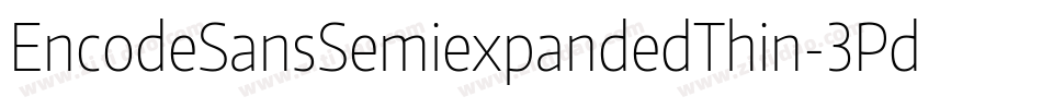 EncodeSansSemiexpandedThin-3Pd6字体转换