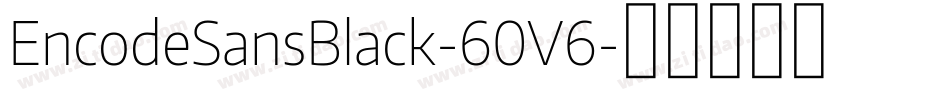 EncodeSansBlack-60V6字体转换