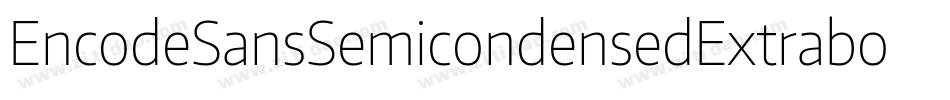 EncodeSansSemicondensedExtrabold-mRAP字体转换
