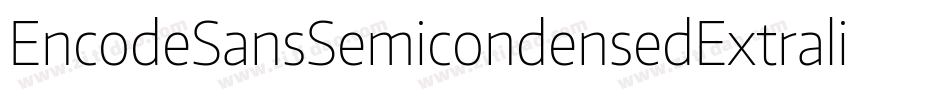 EncodeSansSemicondensedExtralight-dZWK字体转换