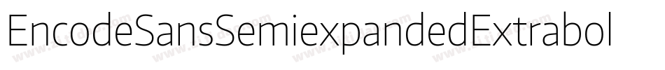 EncodeSansSemiexpandedExtrabold-exa3字体转换