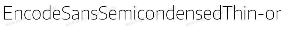 EncodeSansSemicondensedThin-orV0字体转换