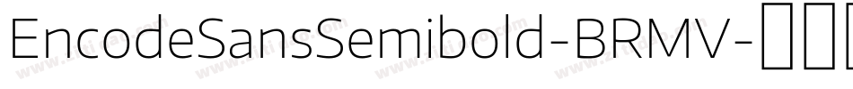 EncodeSansSemibold-BRMV字体转换