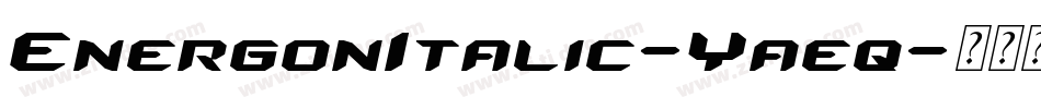 EnergonItalic-Yaeq字体转换