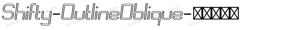 Shifty-OutlineOblique字体转换