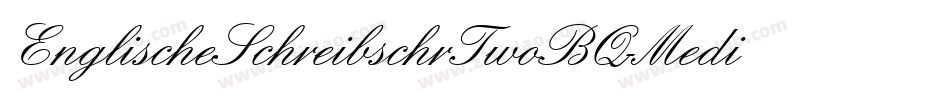 EnglischeSchreibschrTwoBQ-Medium字体转换