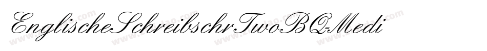 EnglischeSchreibschrTwoBQ-Medium字体转换