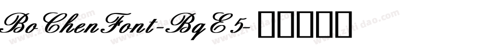 BoChenFont-BqE5字体转换