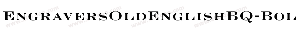 EngraversOldEnglishBQ-Bold字体转换
