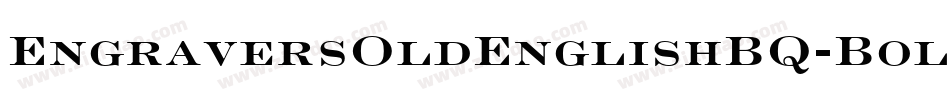 EngraversOldEnglishBQ-Bold字体转换