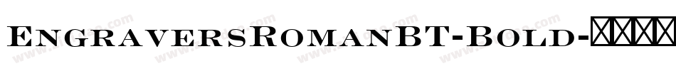EngraversRomanBT-Bold字体转换