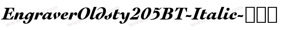 EngraverOldsty205BT-Italic字体转换