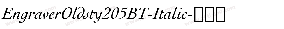 EngraverOldsty205BT-Italic字体转换