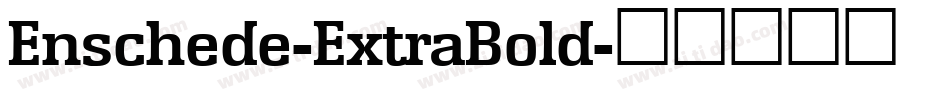 Enschede-ExtraBold字体转换