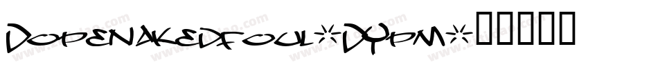 Dopenakedfoul-DYpm字体转换