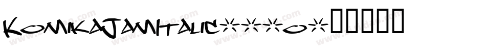 KomikaJamItalic-20o字体转换