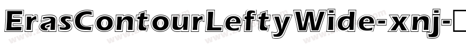 ErasContourLeftyWide-xnj字体转换 ErasContourLeftyWide-xnj字体转换