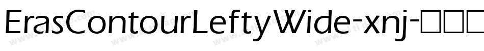 ErasContourLeftyWide-xnj字体转换 ErasContourLeftyWide-xnj字体转换