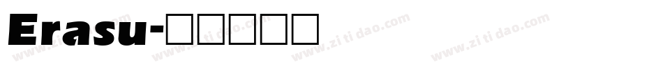 Erasu字体转换