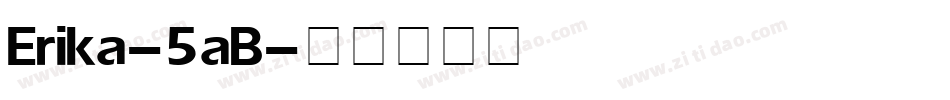 Erika-5aB字体转换