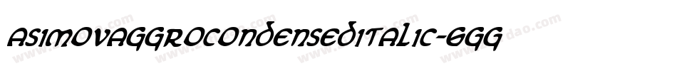 AsimovAggroCondensedItalic-6GGo字体转换
