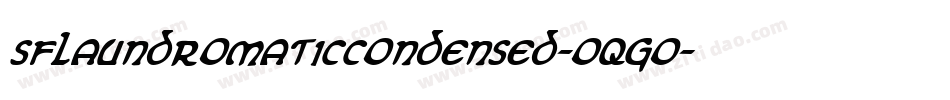 SfLaundromaticCondensed-OqGo字体转换 SfLaundromaticCondensed-OqGo字体转换