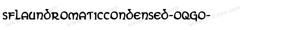SfLaundromaticCondensed-OqGo字体转换 SfLaundromaticCondensed-OqGo字体转换