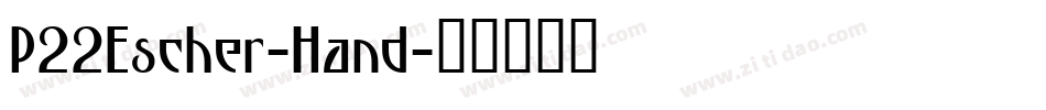 P22Escher-Hand字体转换