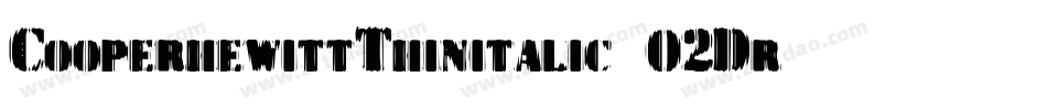 CooperhewittThinitalic-02Dr字体转换