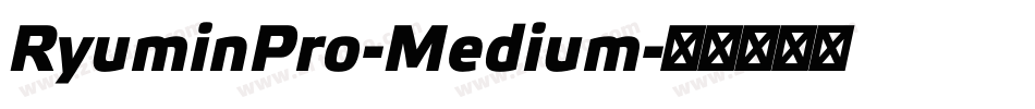 RyuminPro-Medium字体转换