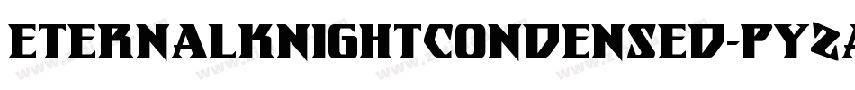 EternalKnightCondensed-pYZa字体转换