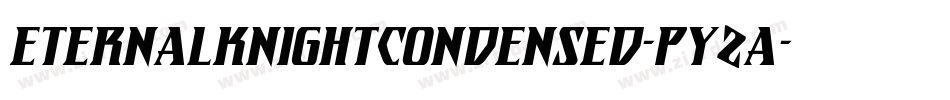 EternalKnightCondensed-pYZa字体转换