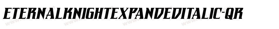EternalKnightExpandedItalic-qrol字体转换