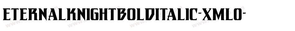 EternalKnightBoldItalic-xmL0字体转换
