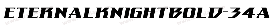 EternalKnightBold-34aG字体转换 EternalKnightBold-34aG字体转换