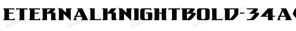 EternalKnightBold-34aG字体转换 EternalKnightBold-34aG字体转换