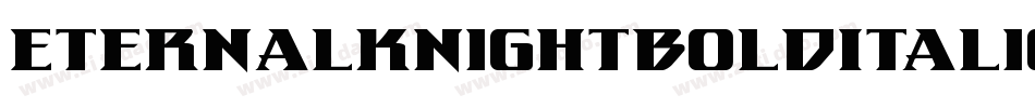 EternalKnightBoldItalic-xmL0字体转换